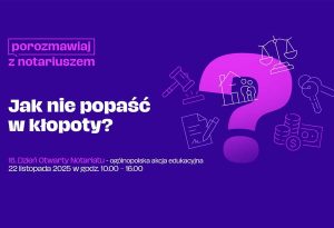 Dzień Otwarty Notariatu 2025 – Spadek, Intercyza, Nieruchomości! Bezpłatne Porady Notarialne